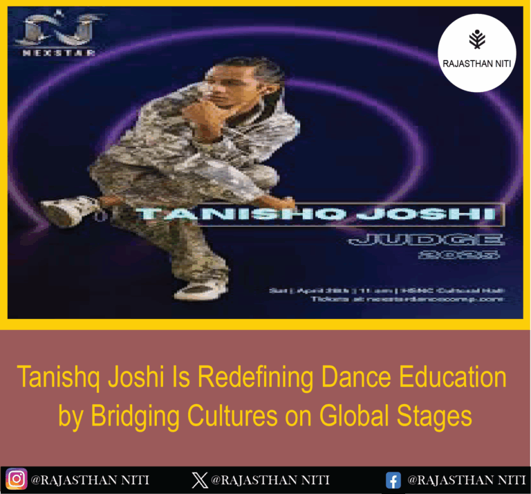 Tanishq Joshi Is Redefining Dance Education by Bridging Cultures on Global Stages