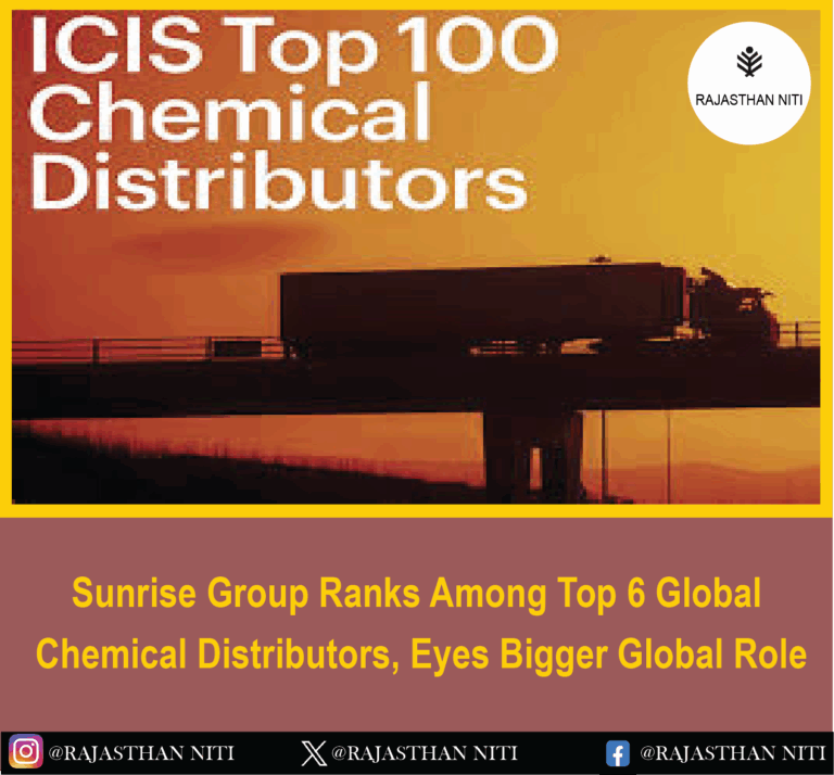 Sunrise Group Ranks Among Top 6 Global Chemical Distributors, Eyes Bigger Global Role